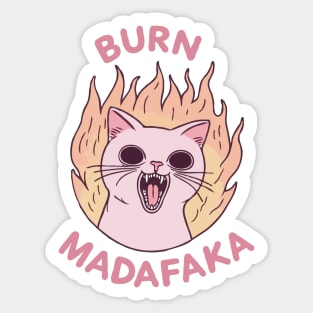 Cat On Fire, Burn Madafaka Sticker